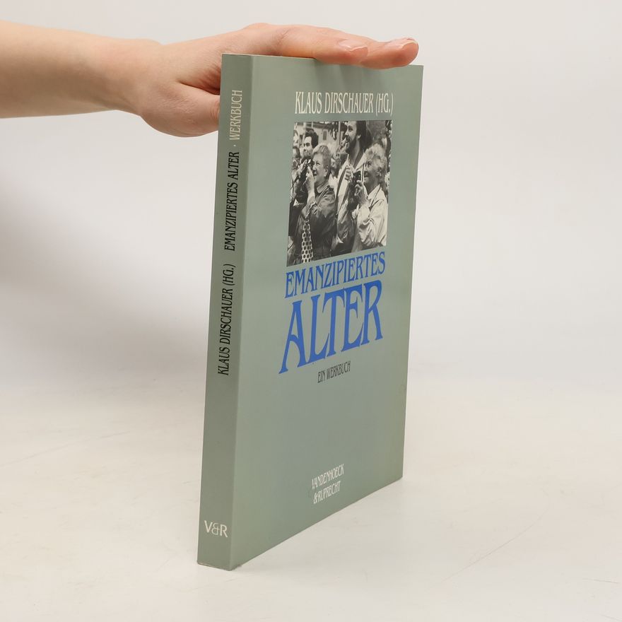 Klaus Dirschauer Emanzipiertes Alter