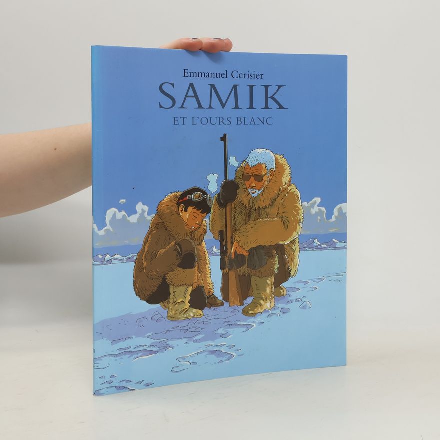 Emmanuel Cerisier Samik et l'ours blanc