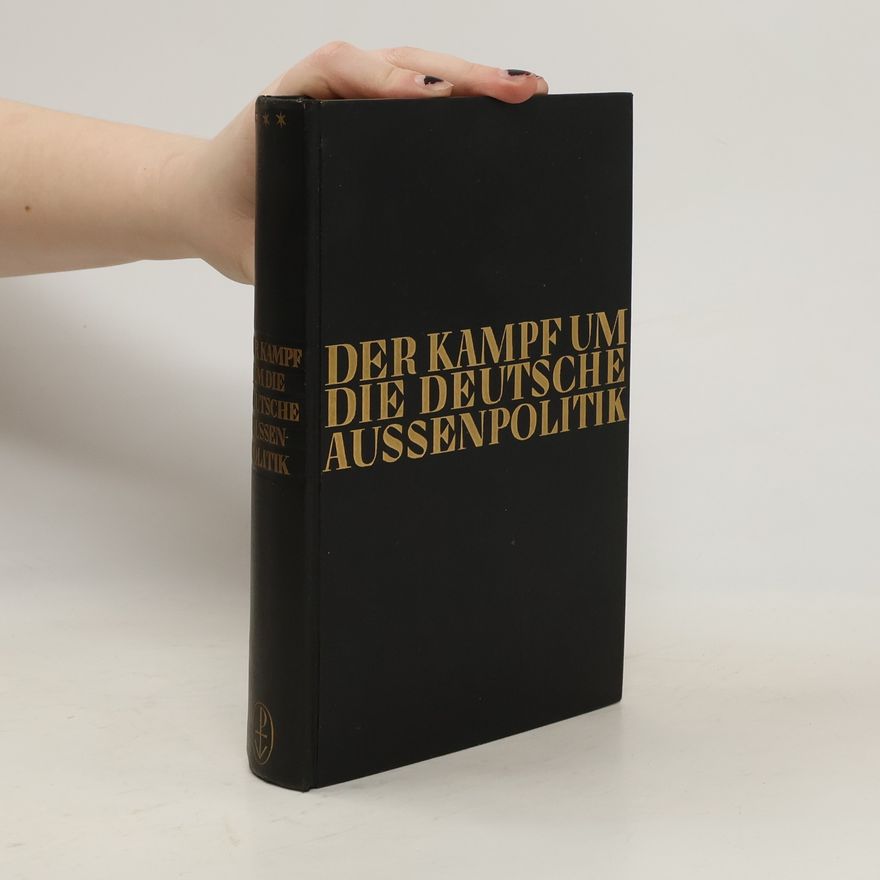 Kolektiv autorů Der Kampf um die deutsche Aussenpolitik