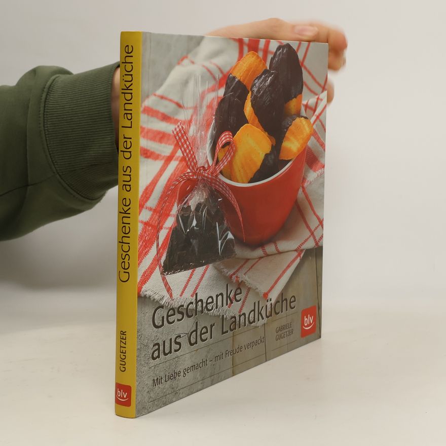 Gabriele-Sabine Gugetzer Geschenke aus der Landküche