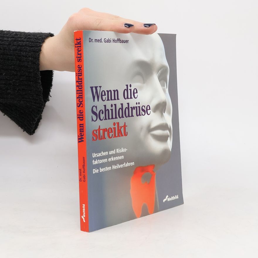 Gabi Hoffbauer Wenn die Schilddrüse streikt