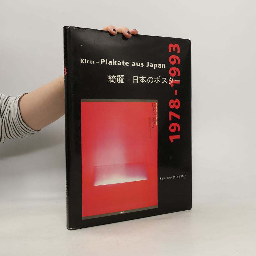 Catherine Bürer Kirei - Plakate aus Japan, 1978-1993