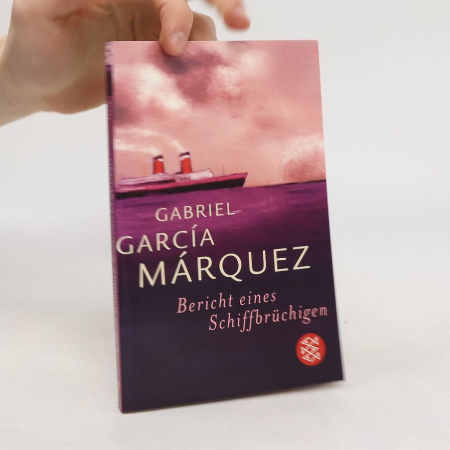 Gabriel García Márquez Bericht eines Schiffbrüchigen