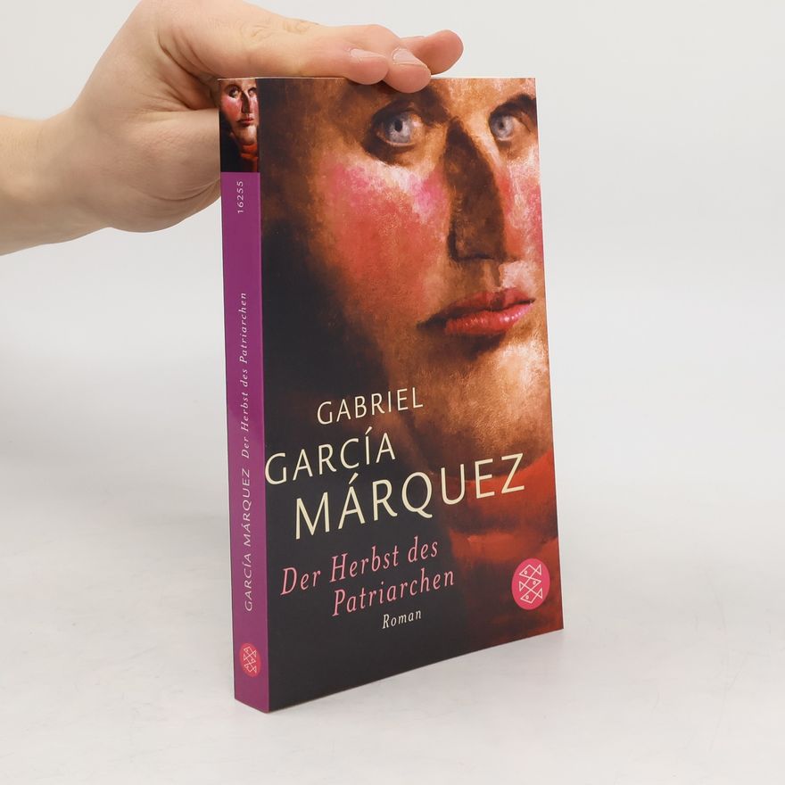 Gabriel García Márquez Der Herbst des Patriarchen