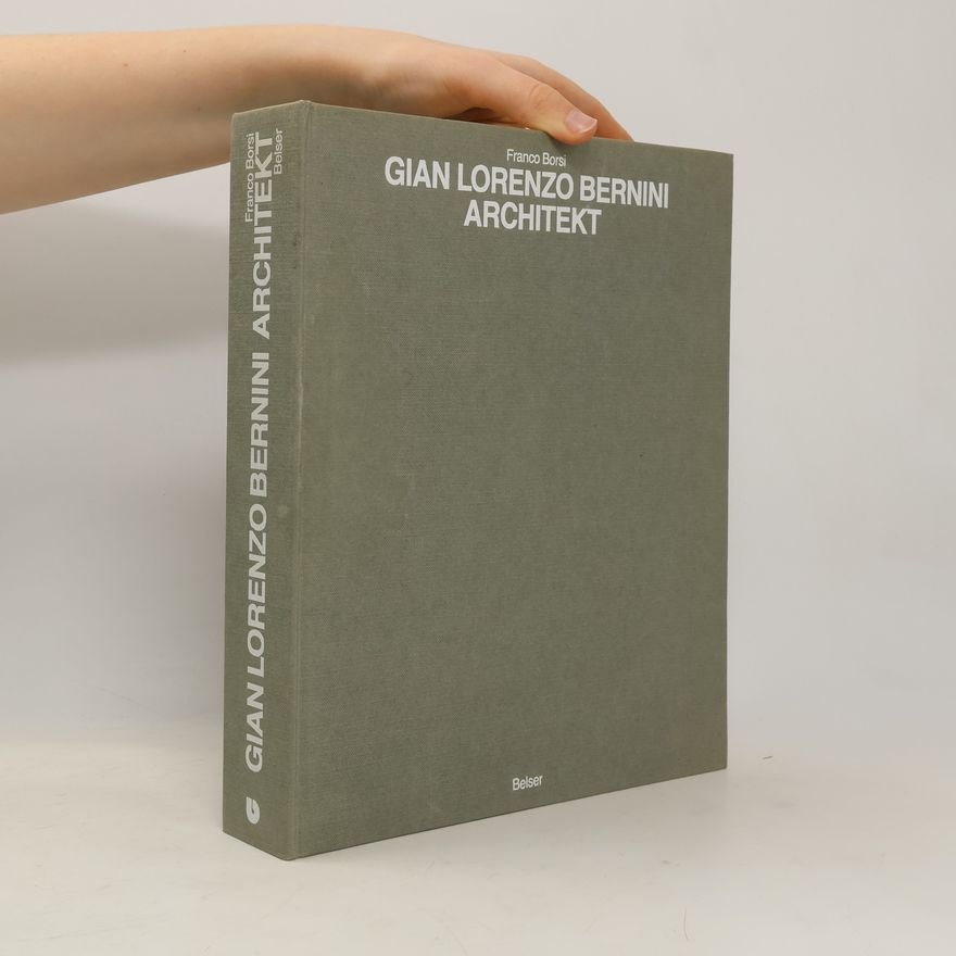Franco Borsi Gian Lorenzo Bernini, Architekt