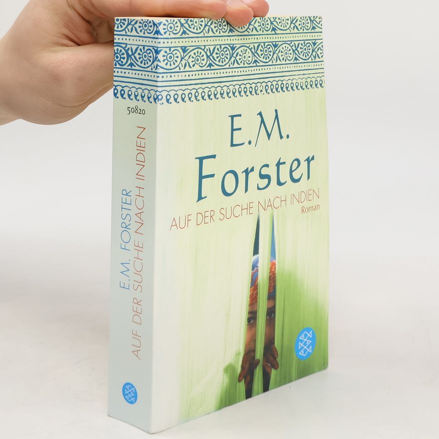 E. M. Forster Auf der Suche nach Indien. Sonderausgabe.