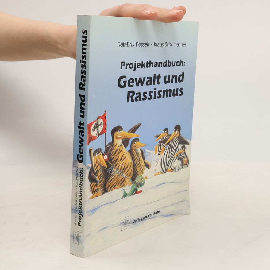 Ralf Erik Posselt Projekthandbuch: Gewalt und Rassismus
