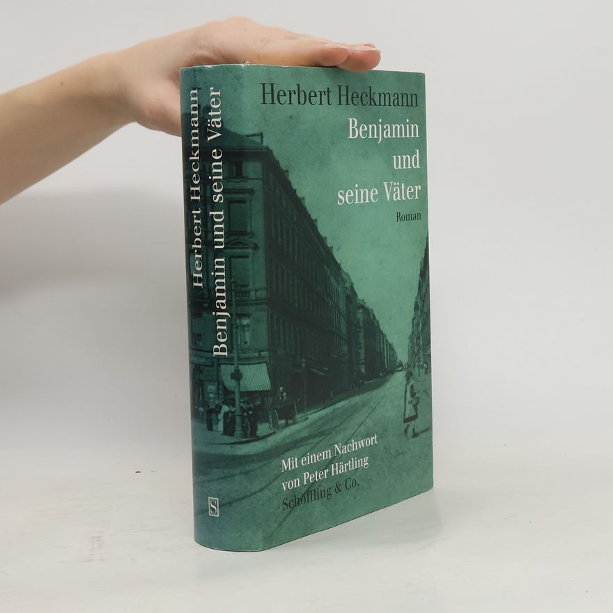 Herbert Heckmann Benjamin und seine Väter