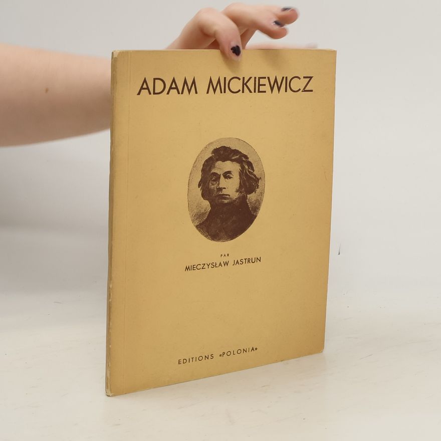 Jastrun Mieczysław Adam Mickiewicz