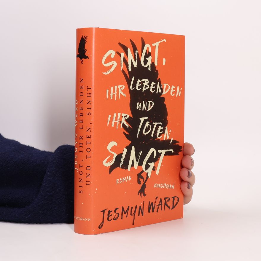 Jesmyn Ward Singt, ihr Lebenden und ihr Toten, singt