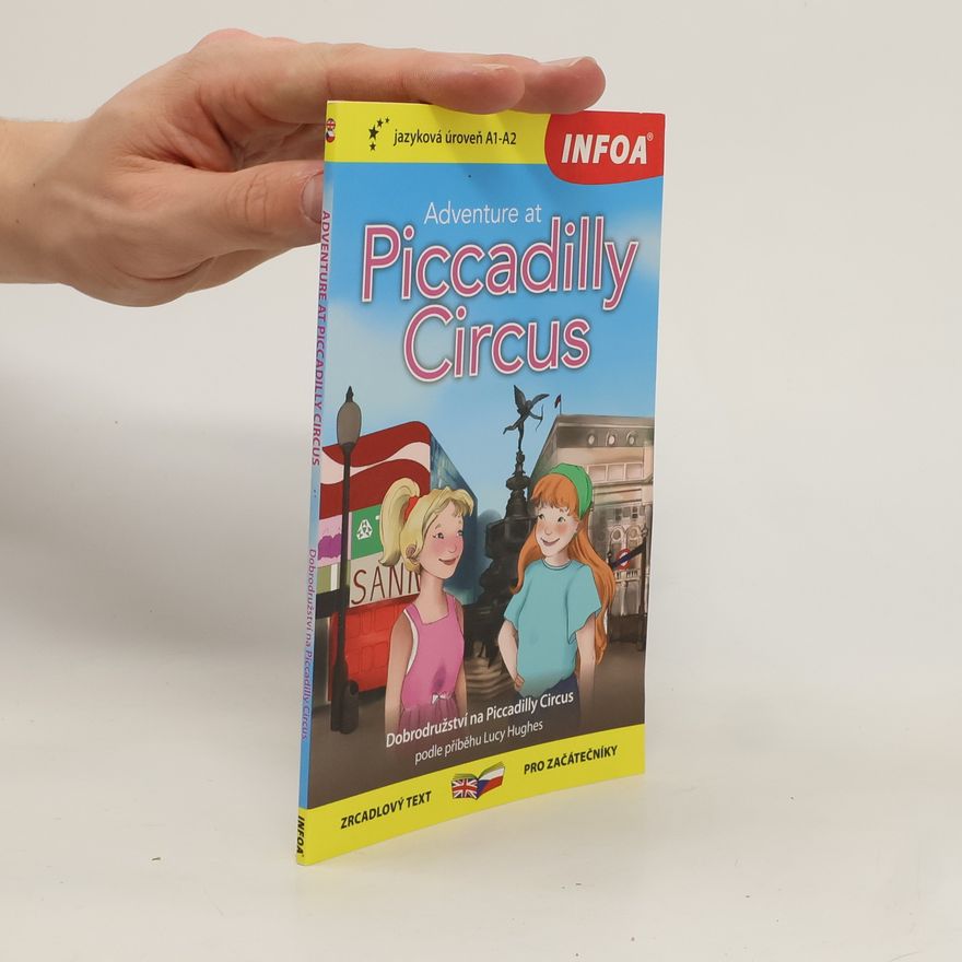 Lucy Hughes Adventure at Piccadilly Circus = Dobrodružství na Piccadilly Circus