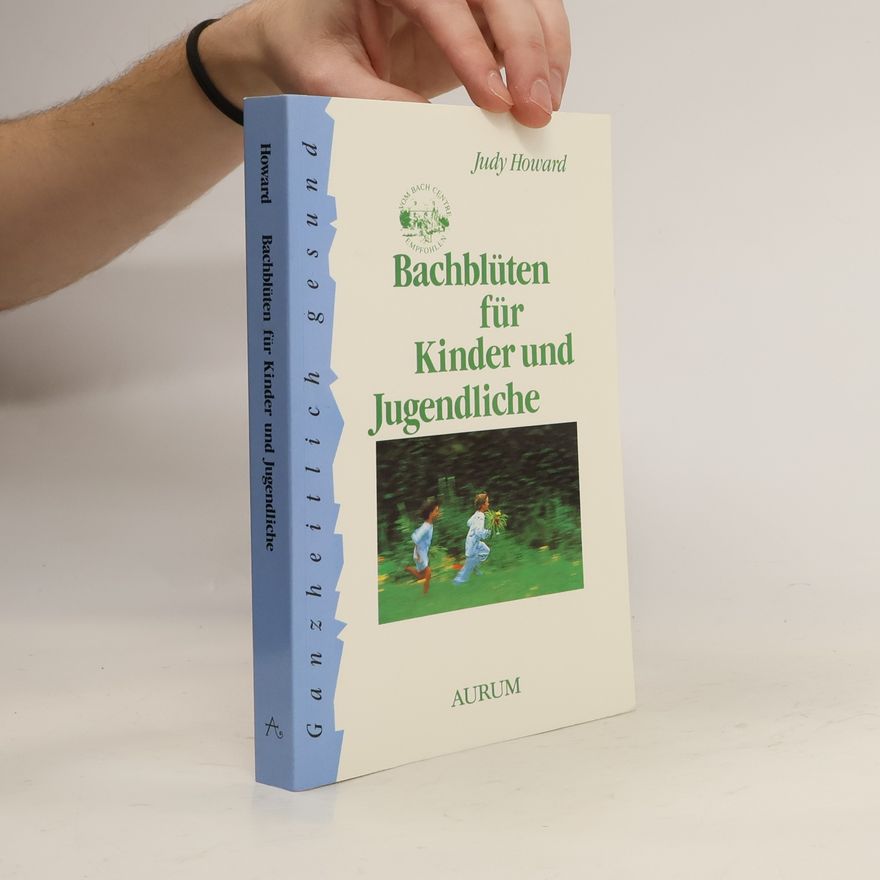 Judy Howard Bachblüten für Kinder und Jugendliche