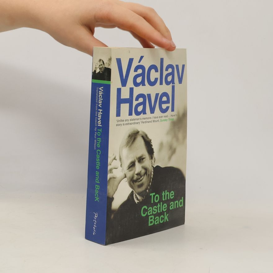 Václav Havel To the Castle and Back