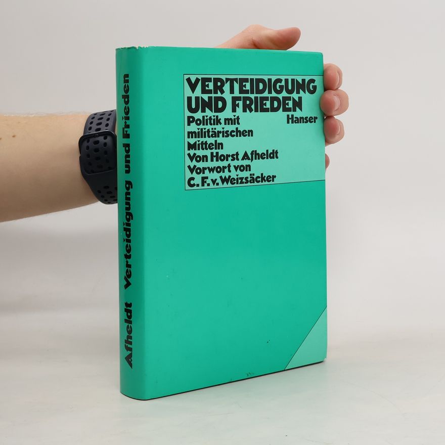 Horst Afheldt Verteidigung und Frieden