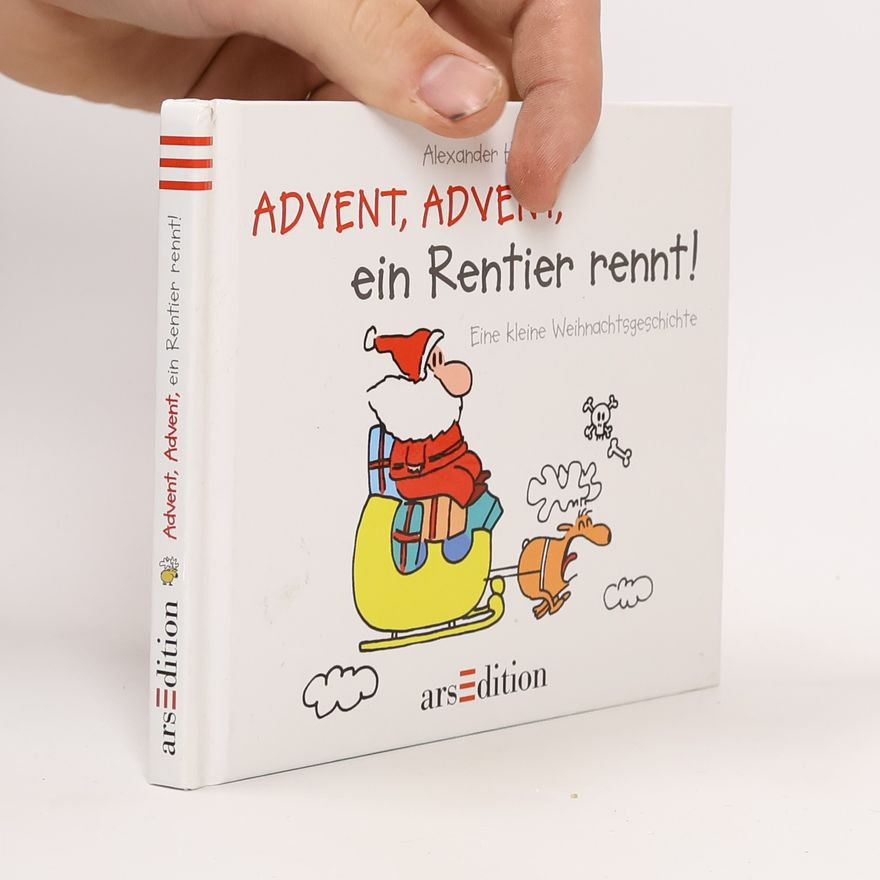 Alexander Holzach Advent, Advent, ein Rentier rennt!