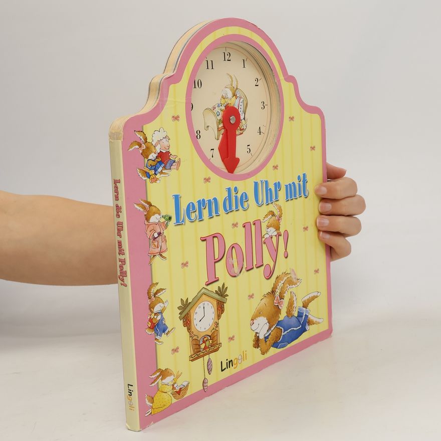 Gaia Bordicchia Lingoli: Lern die Uhr mit Polly!
