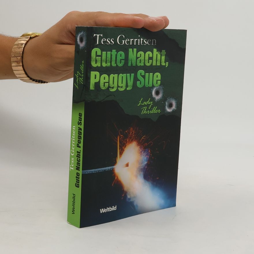 Tess Gerritsen Gute Nacht, Peggy Sue