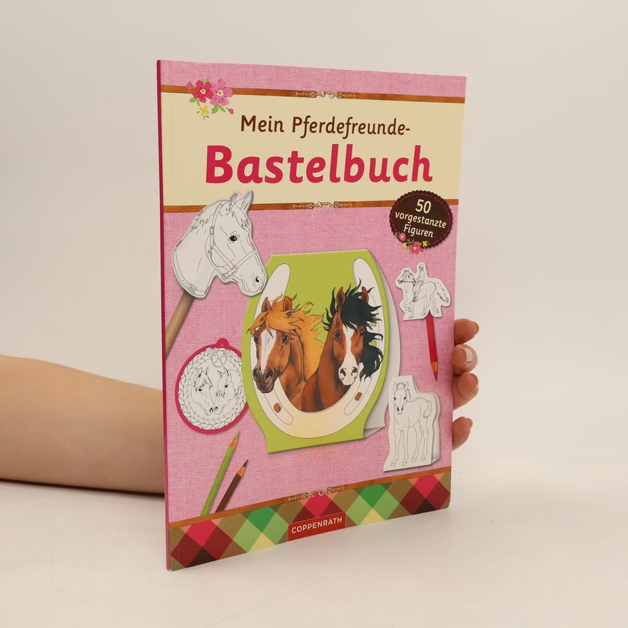 Philipp Roß Mein Pferdefreunde-Bastelbuch