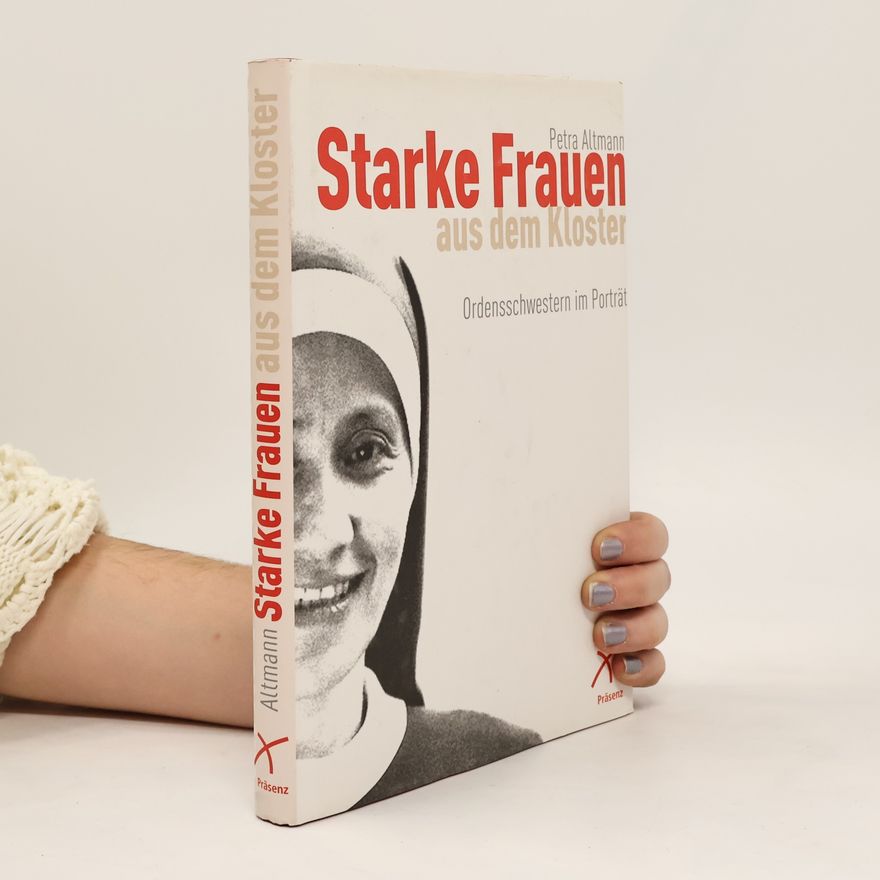 Petra Altmann Starke Frauen aus dem Kloster