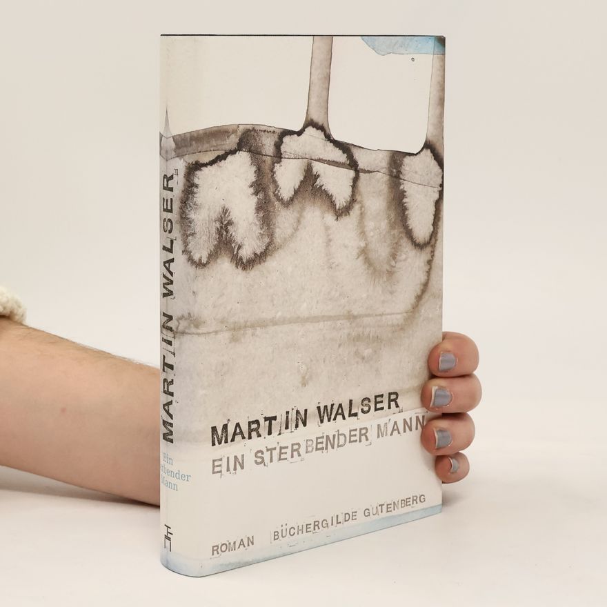 Martin Walser Ein sterbender Mann