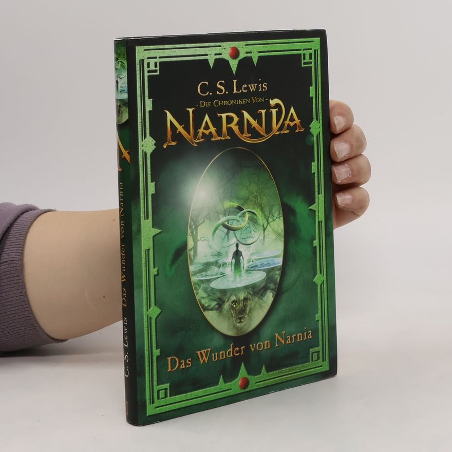 Clive Staples Lewis Die Chroniken von Narnia. Der Wunder von Narnia