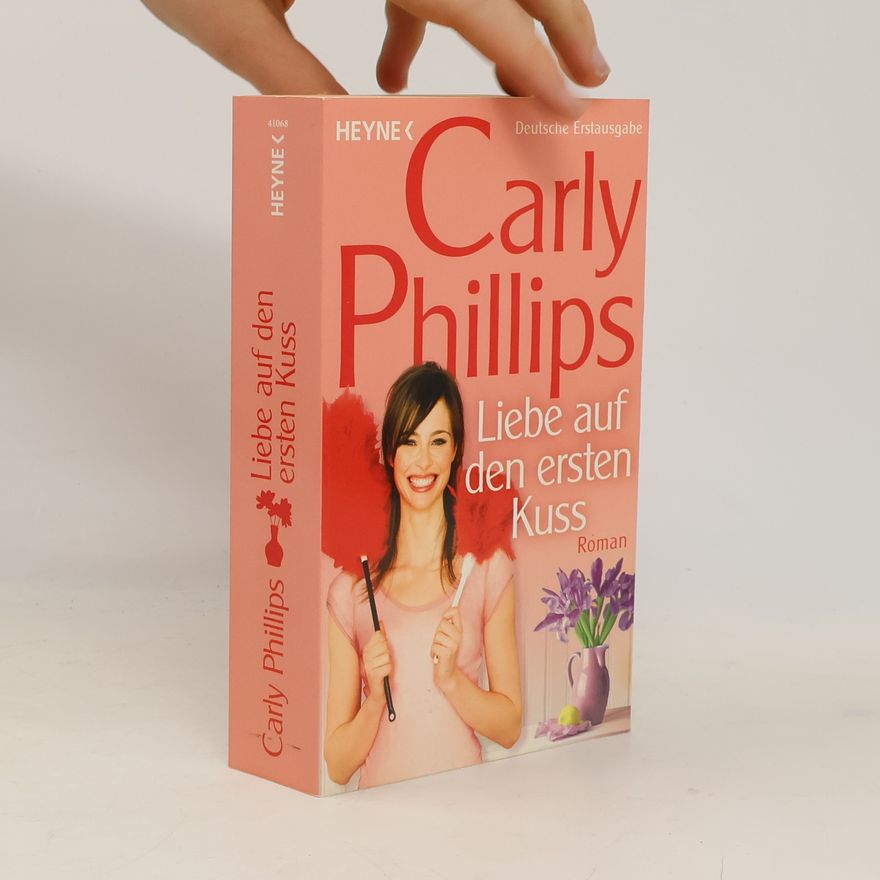 Carly Phillips Liebe auf den ersten Kuss