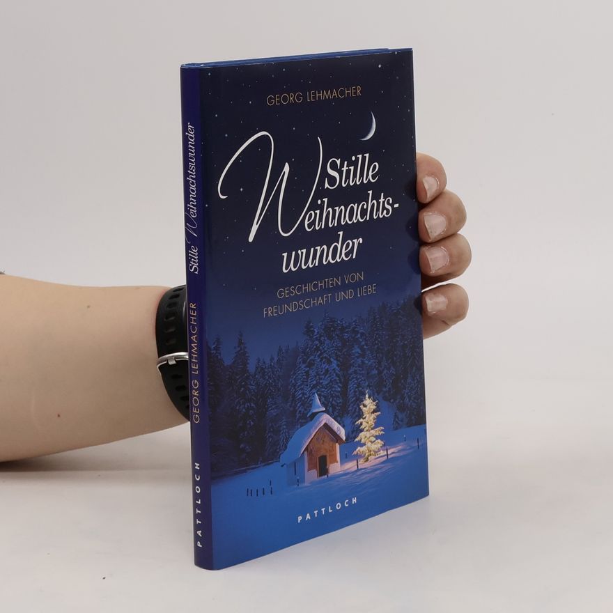 Georg Lehmacher Stille Weihnachtswunder