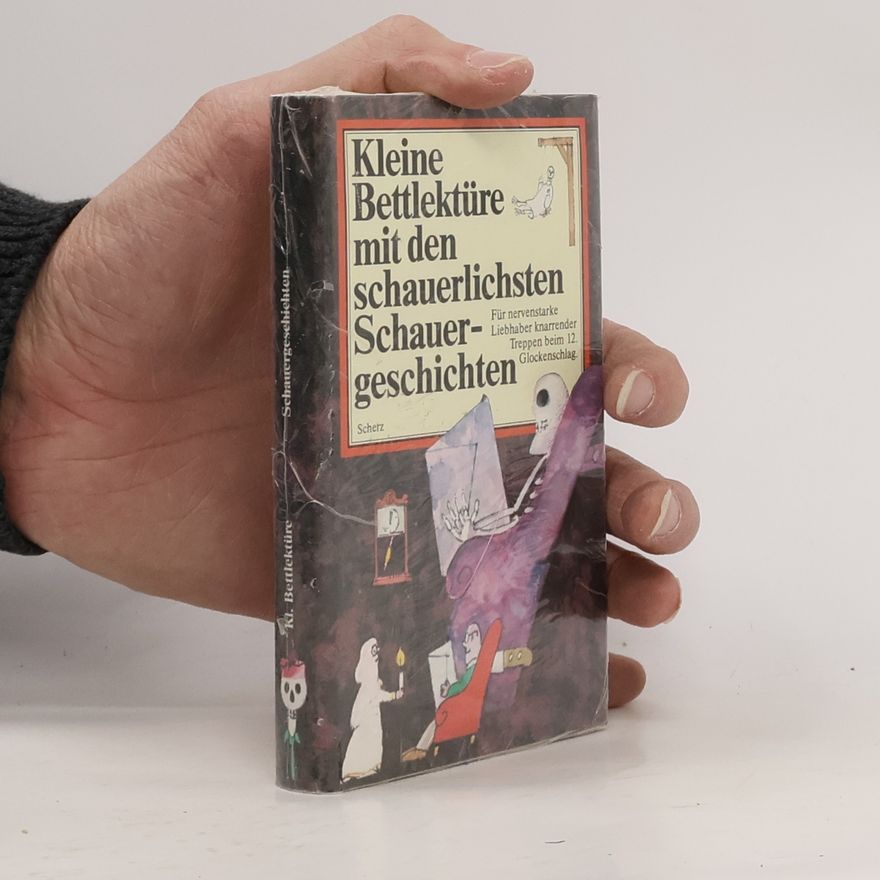 Unknown Author Kleine Bettlektüre mit den schauerlichsten Schauergeschichten