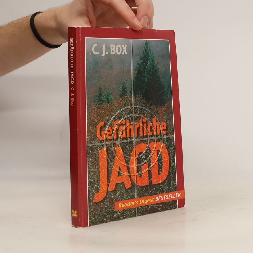 C. J. Box Gefährliche Jagd