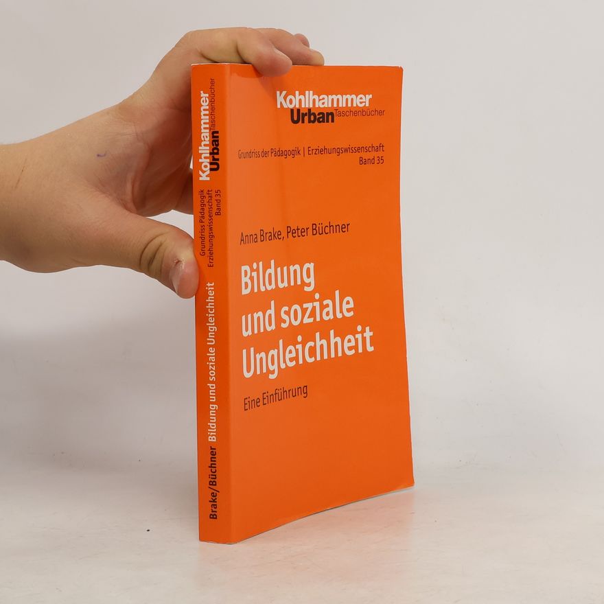 Markus Bühler Grundriss der Pädagogik | Erziehungswissenschaft - 35: Bildung und soziale Ungleichheit