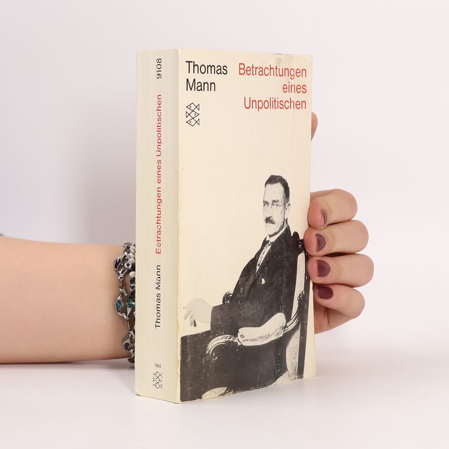 Thomas Mann Betrachtungen eines Unpolitischen