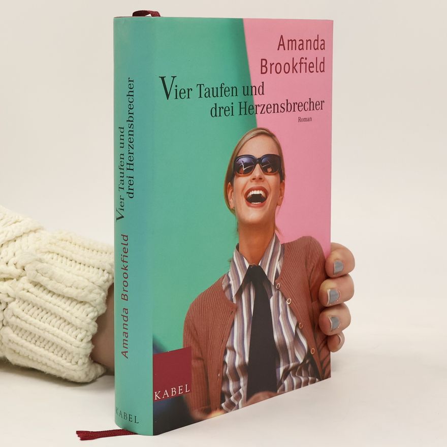 Amanda Brookfield Vier Taufen und drei Herzensbrecher