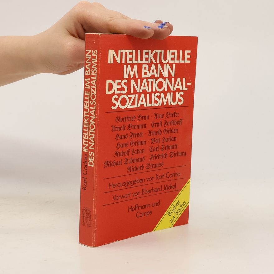 Karl Corino Intellektuelle im Bann des Nationalsozialismus
