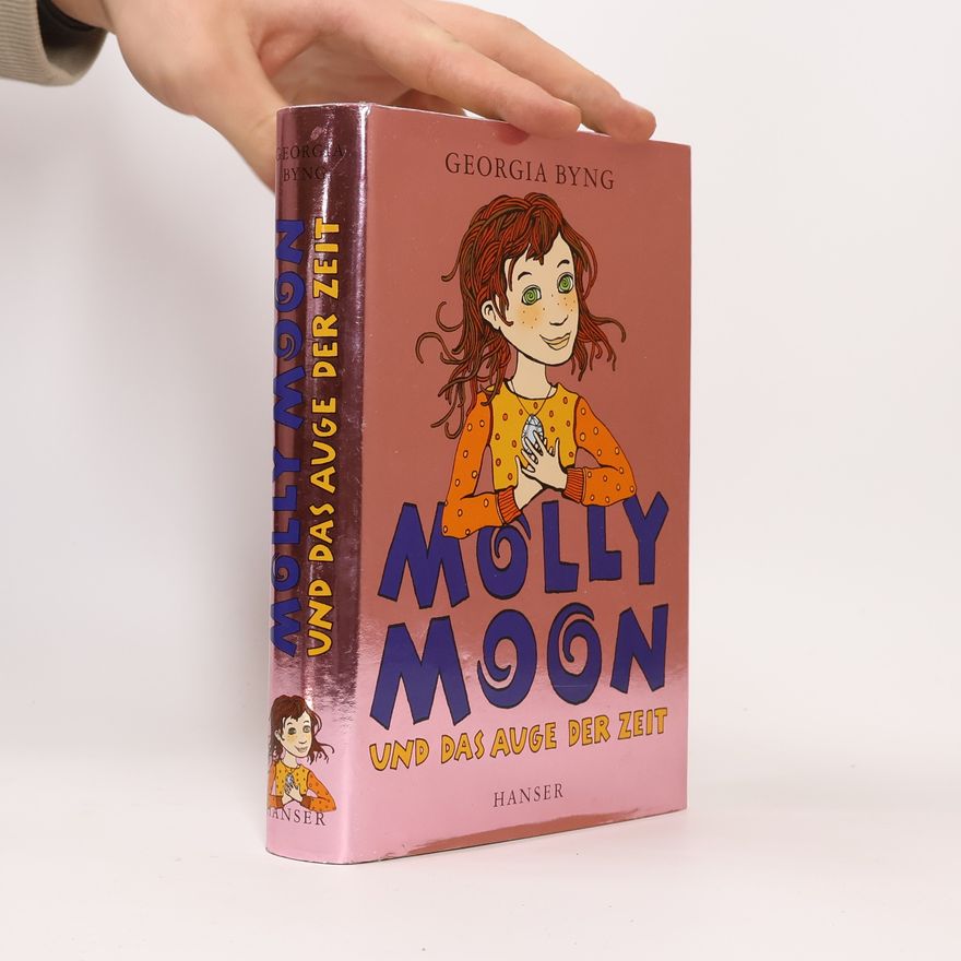 Georgia Byng Molly Moon und das Auge der Zeit