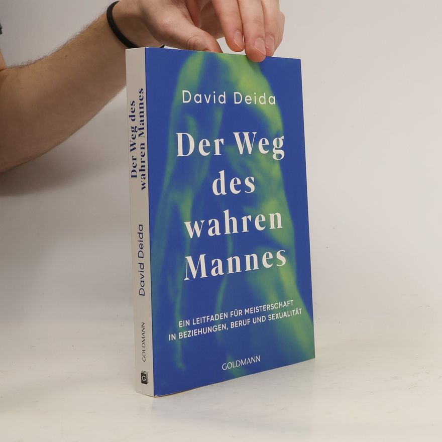 David Deida Der Weg des wahren Mannes