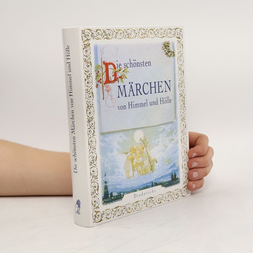 Hans Uther Die schönsten Märchen von Himmel und Hölle