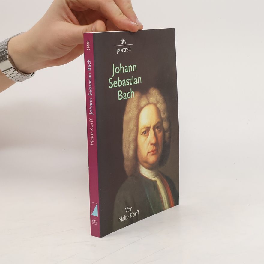 Malte Korff Johann Sebastian Bach