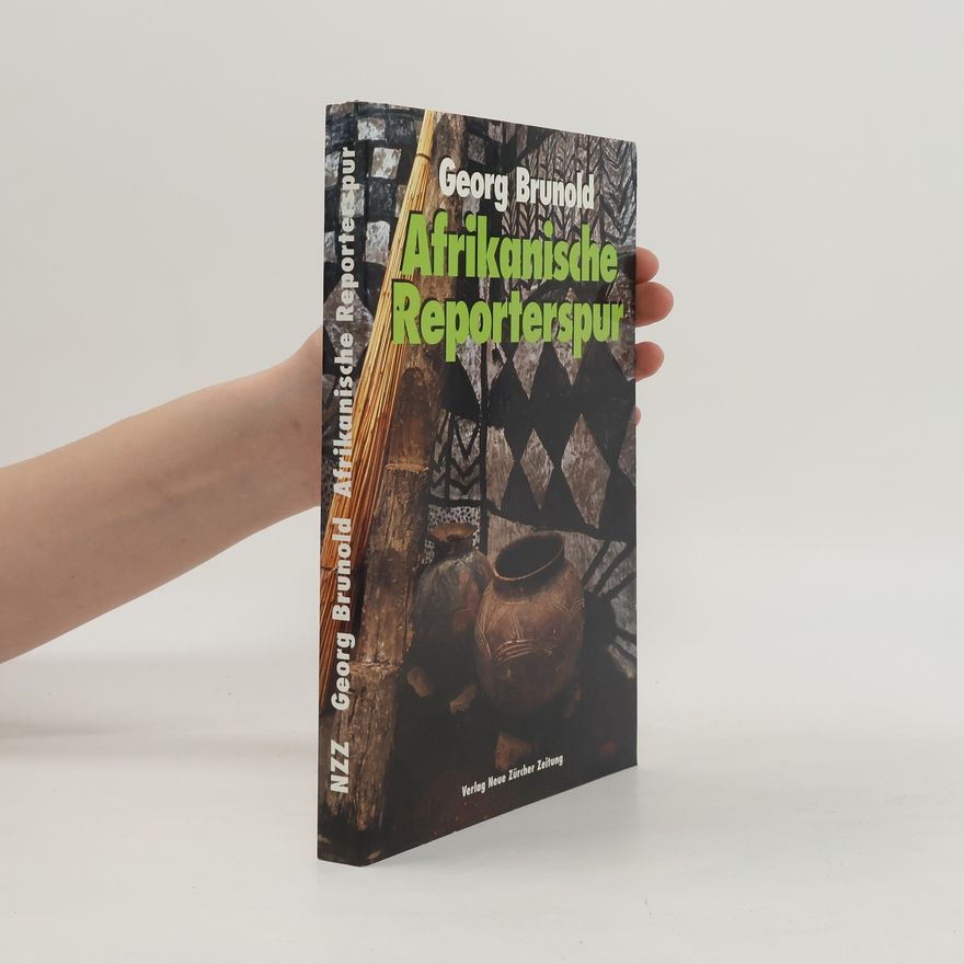 Georg Brunold Afrikanische Reporterspur