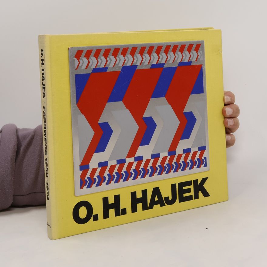 Otto Herbert Hajek Farbwege 1952-1974