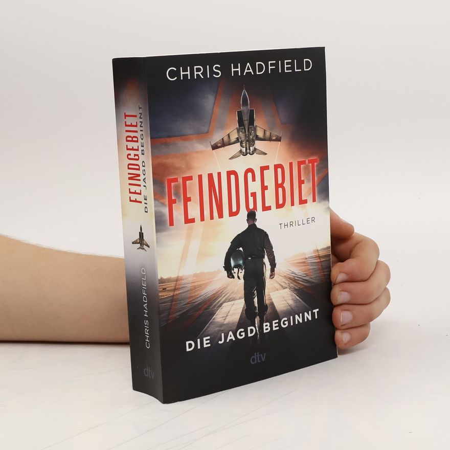 Chris Hadfield Feindgebiet - Die Jagd beginnt