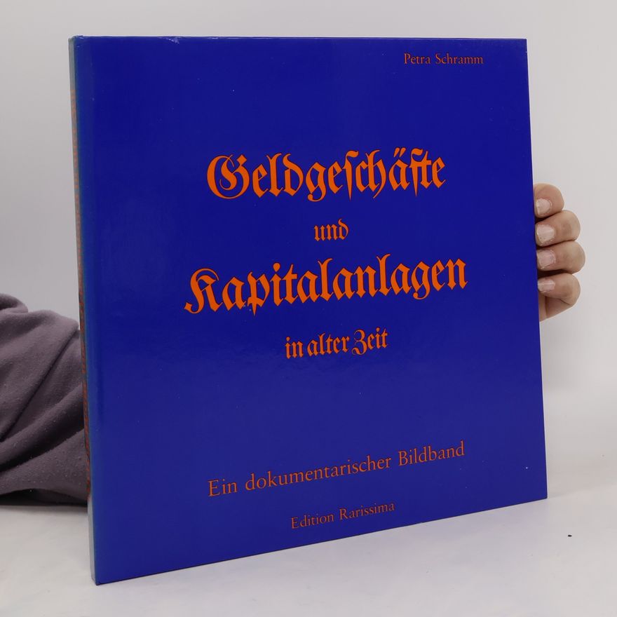 Petra Schramm Geldgeschäfte und Kapitalanlagen in alter Zeit
