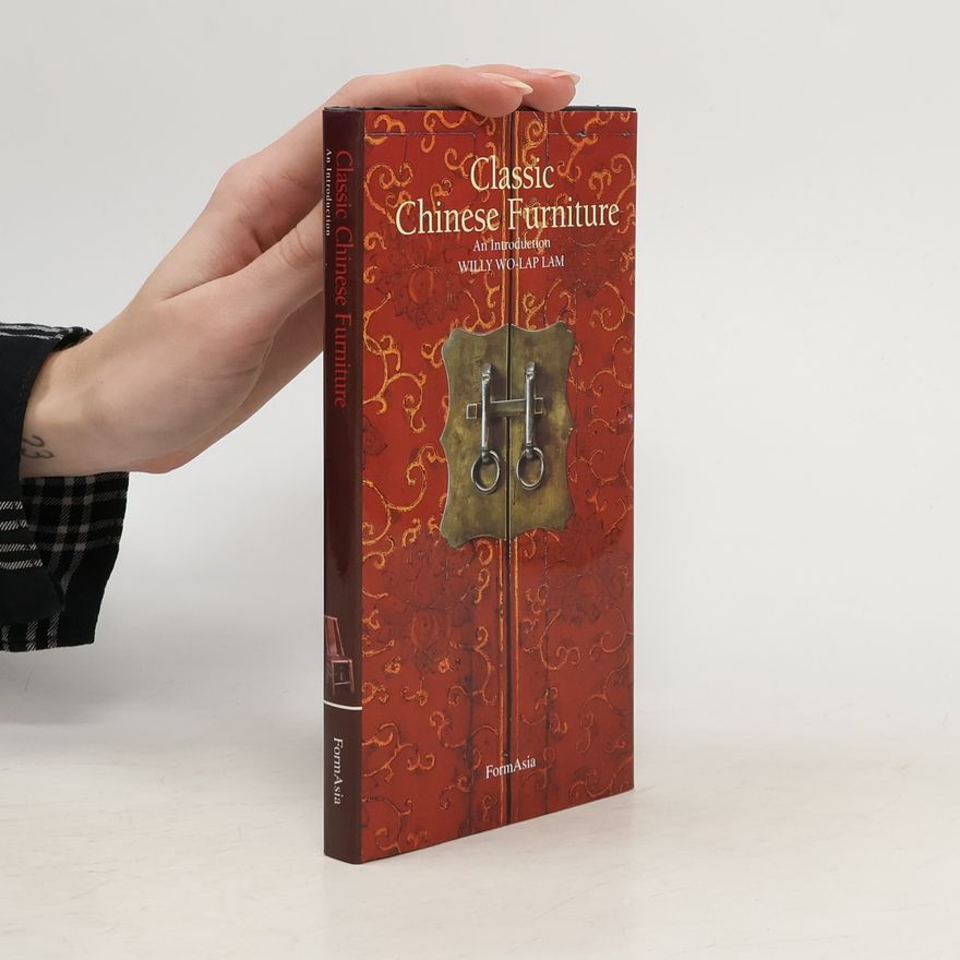 Willy Wo-Lap Lam Classical Chinese Furniture