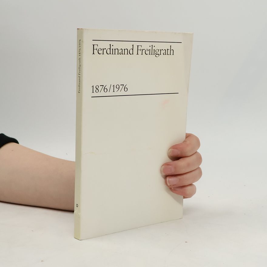 Ferdinand Freiligrath 1876/1976