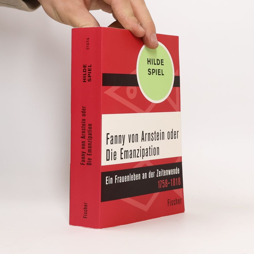 Hilde Spiel Fanny von Arnstein oder Die Emanzipation