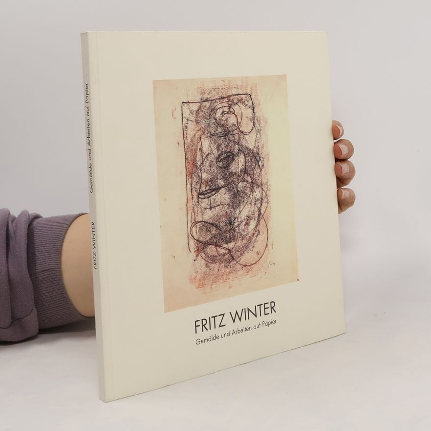 Fritz Winter Fritz Winter, Gemälde und Arbeiten auf Papier