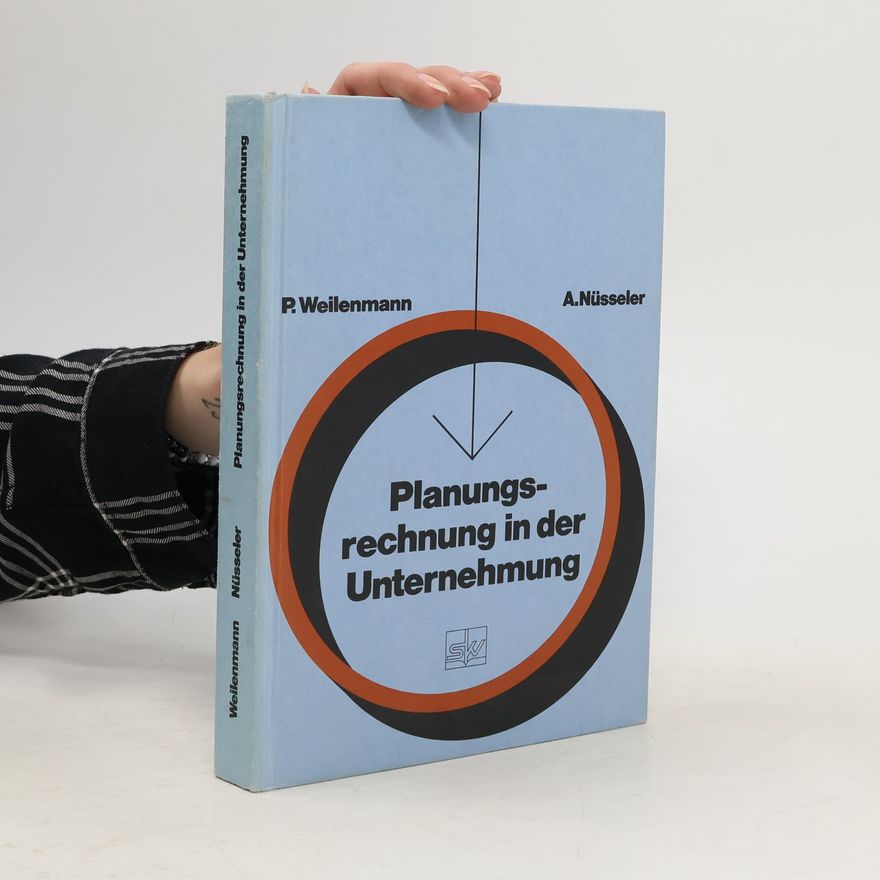 Anton Nüsseler Planungsrechnung in der Unternehmung