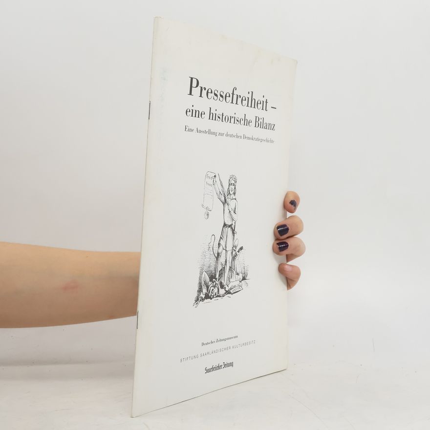 Various authors Pressefreiheit. Eine historische Bilanz