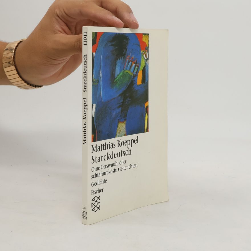 Matthias Koeppel Starckdeutsch. Eine Auswahl der stärksten Gedichte