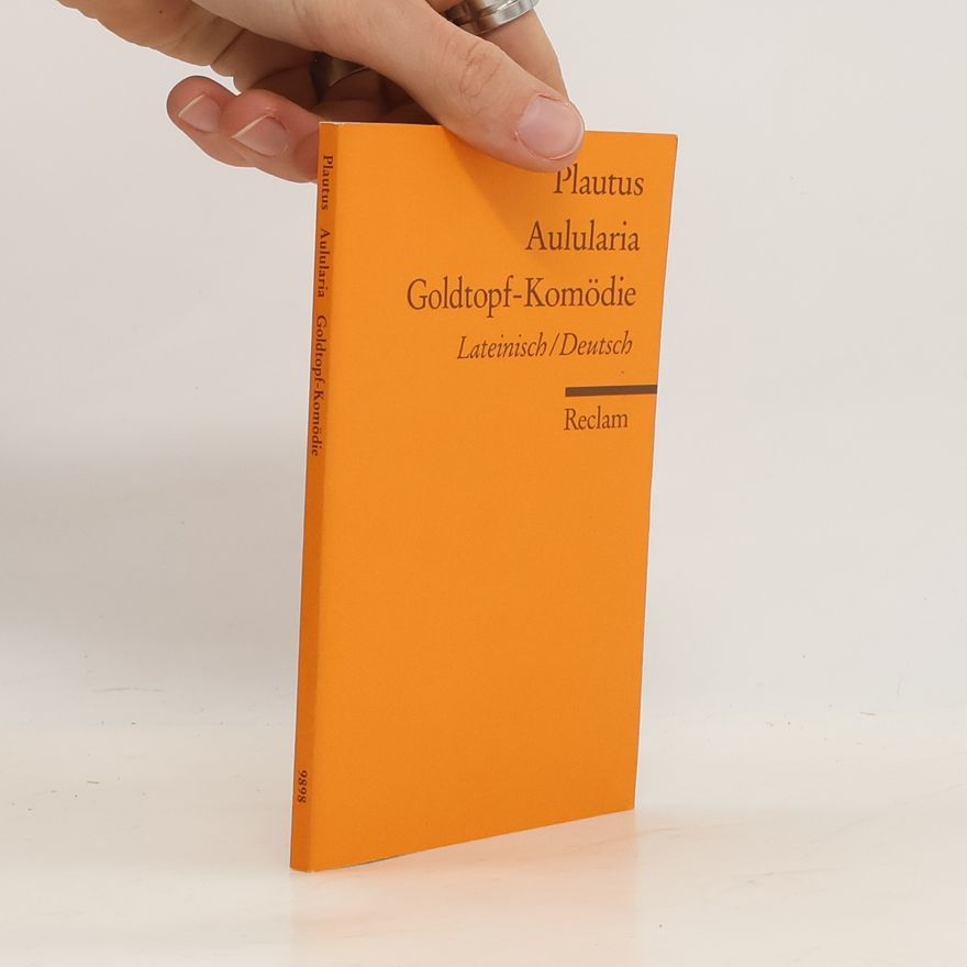 Plautus Goldtopf-Komödie. Aulularia