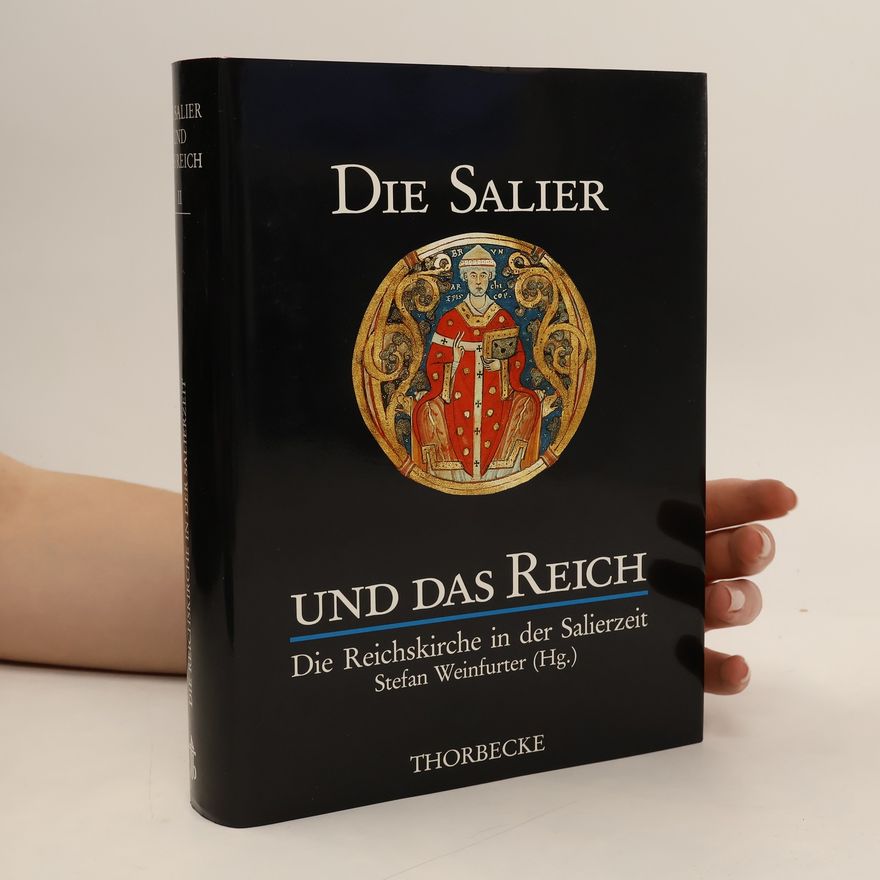 Stefan Weinfurter Die Salier und das Reich